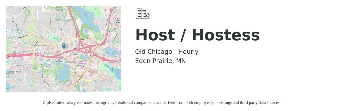 Old Chicago - Hourly job posting for a Host / Hostess in Eden Prairie, MN with a salary of $12 to $17 Hourly with a map of Eden Prairie location.