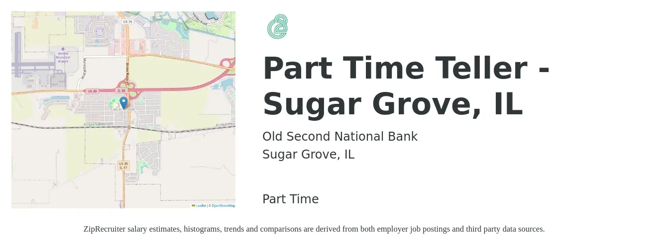 Old Second National Bank job posting for a Part Time Teller - Sugar Grove, IL in Sugar Grove, IL with a salary of $16 to $20 Hourly with a map of Sugar Grove location.