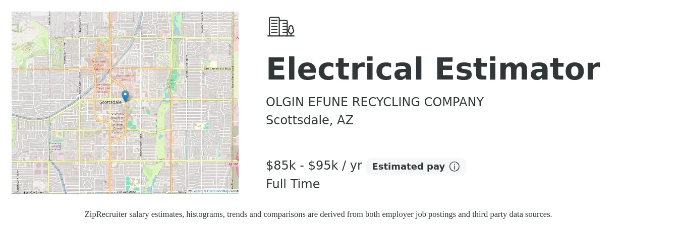 OLGIN EFUNE RECYCLING COMPANY job posting for a Electrical Estimator in Scottsdale, AZ with a salary of $85,000 to $95,000 Yearly with a map of Scottsdale location.