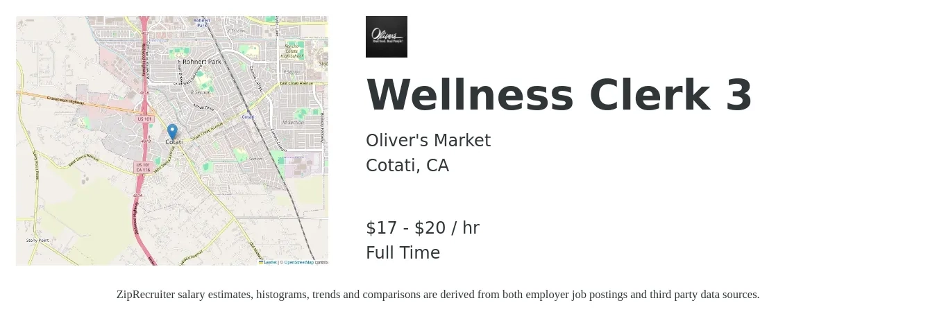 Oliver's Market job posting for a Wellness Clerk 3 in Cotati, CA with a salary of $18 to $22 Hourly with a map of Cotati location.
