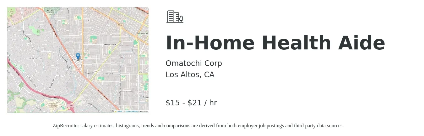 Omatochi Corp job posting for a In-Home Health Aide in Los Altos, CA with a salary of $16 to $22 Hourly with a map of Los Altos location.