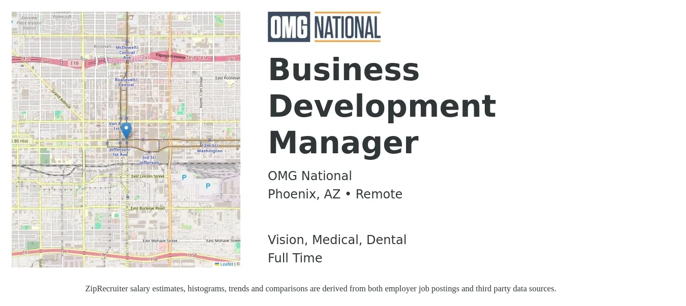 OMG National job posting for a Business Development Manager in Phoenix, AZ with a salary of $60,600 to $99,300 Yearly and benefits including vision, dental, life_insurance, and medical with a map of Phoenix location.