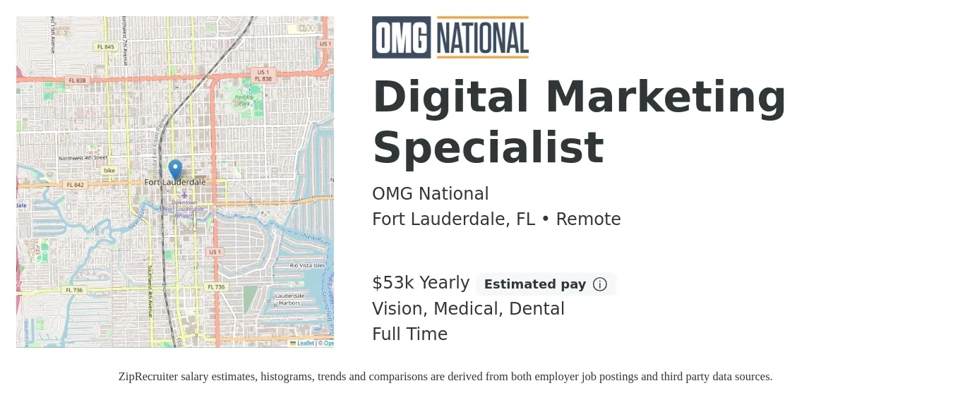 OMG National job posting for a Digital Marketing Specialist in Fort Lauderdale, FL with a salary of $53,000 Yearly (plus commission) and benefits including retirement, vision, dental, life_insurance, and medical with a map of Fort Lauderdale location.