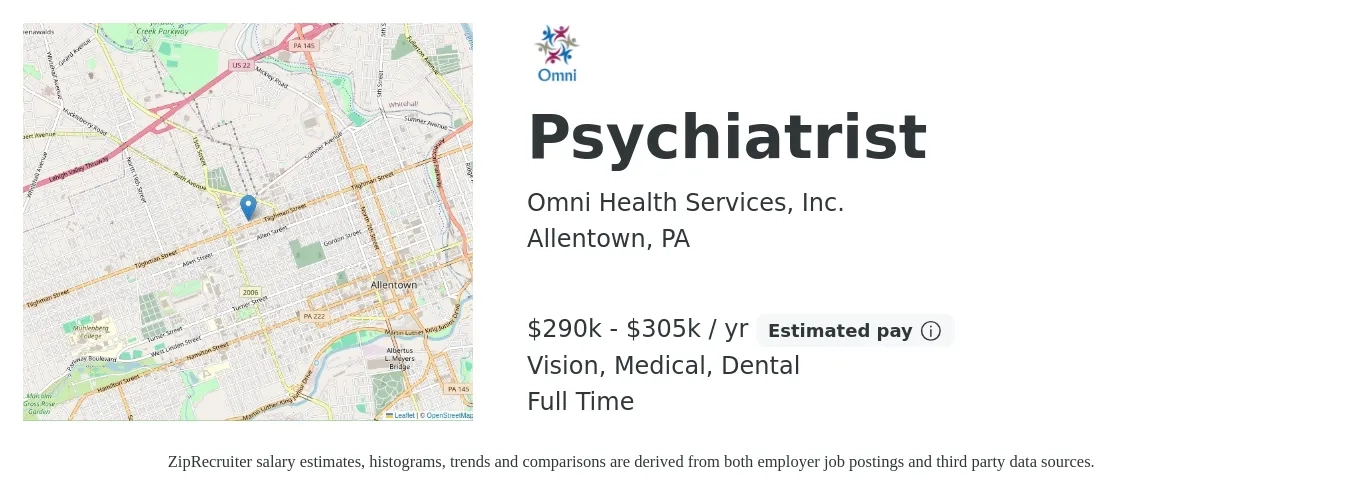 Omni Health Services, Inc. job posting for a Psychiatrist in Allentown, PA with a salary of $290,000 to $305,000 Yearly and benefits including life_insurance, medical, pto, vision, and dental with a map of Allentown location.