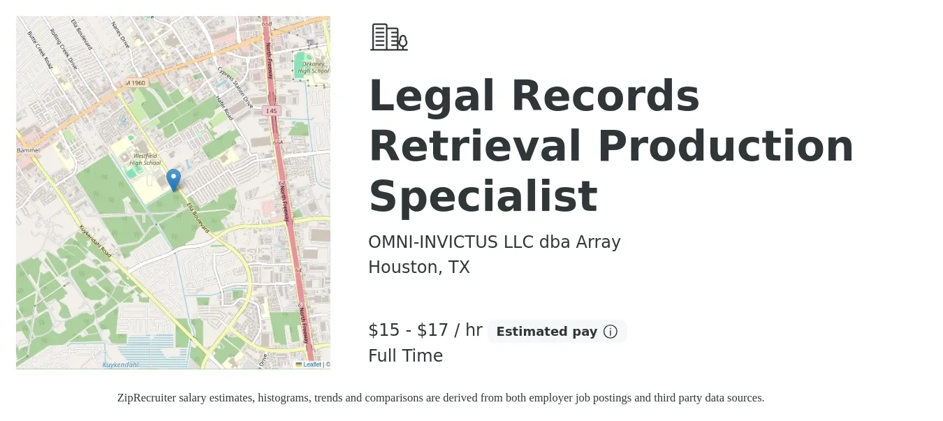 OMNI-INVICTUS LLC dba Array job posting for a Legal Records Retrieval Production Specialist in Houston, TX with a salary of $16 to $18 Hourly with a map of Houston location.