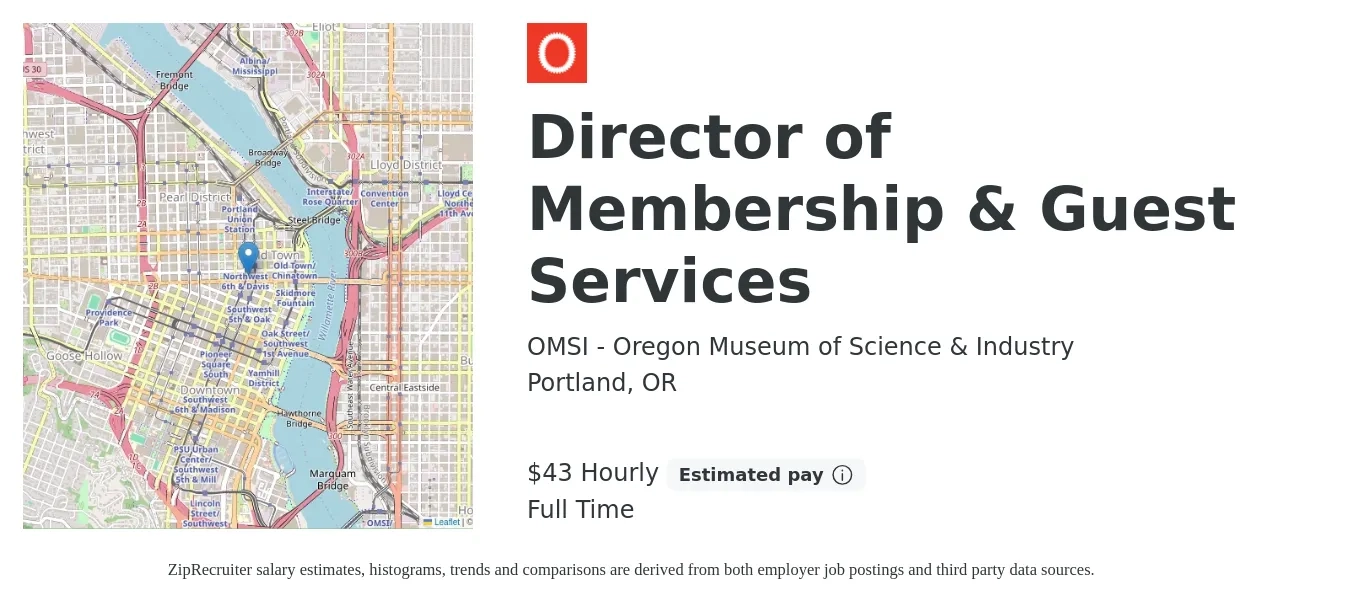 OMSI - Oregon Museum of Science & Industry job posting for a Director of Membership & Guest Services in Portland, OR with a salary of $46 Hourly with a map of Portland location.