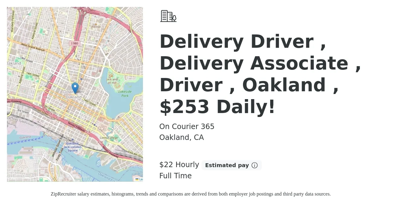 On Courier 365 job posting for a Delivery Driver , Delivery Associate , Driver , Oakland , $253 Daily! in Oakland, CA with a salary of $23 Hourly with a map of Oakland location.