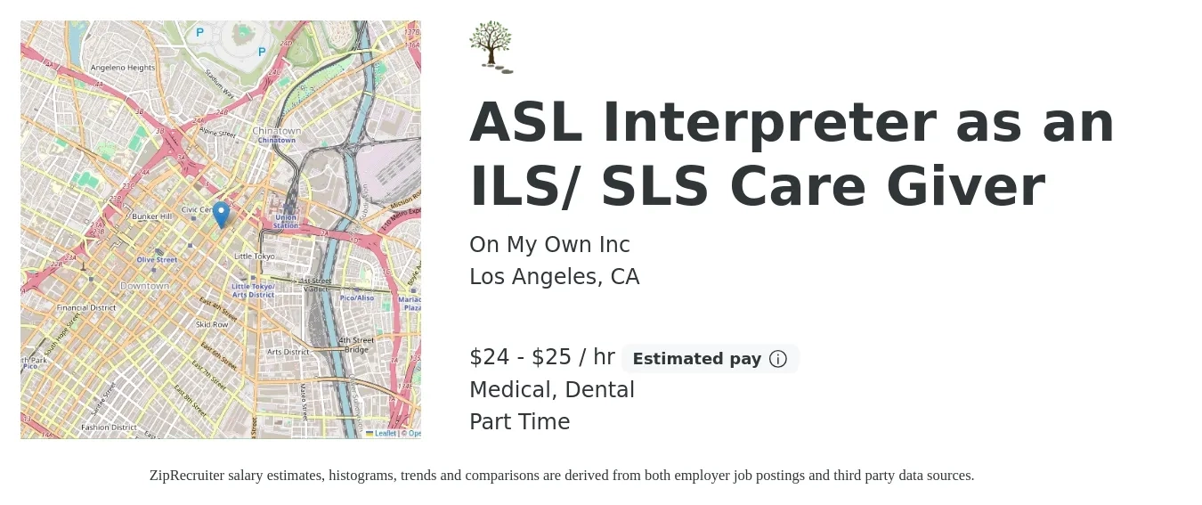On My Own Inc job posting for a ASL Interpreter as an ILS/ SLS Care Giver in Los Angeles, CA with a salary of $25 to $27 Hourly and benefits including dental, and medical with a map of Los Angeles location.