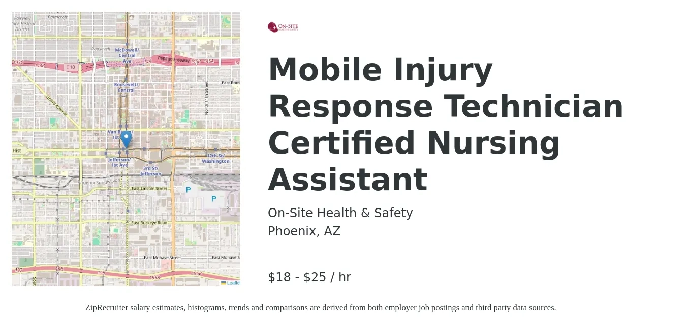 On-Site Health & Safety job posting for a Mobile Injury Response Technician Certified Nursing Assistant in Phoenix, AZ with a salary of $19 to $26 Hourly with a map of Phoenix location.