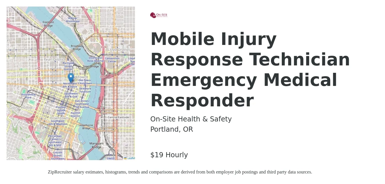 On-Site Health & Safety job posting for a Mobile Injury Response Technician Emergency Medical Responder in Portland, OR with a salary of $19 to $26 Hourly with a map of Portland location.