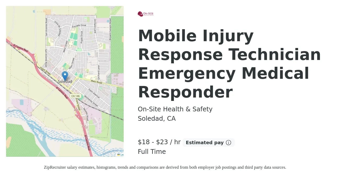 On-Site Health & Safety job posting for a Mobile Injury Response Technician Emergency Medical Responder in Soledad, CA with a salary of $19 to $24 Hourly with a map of Soledad location.