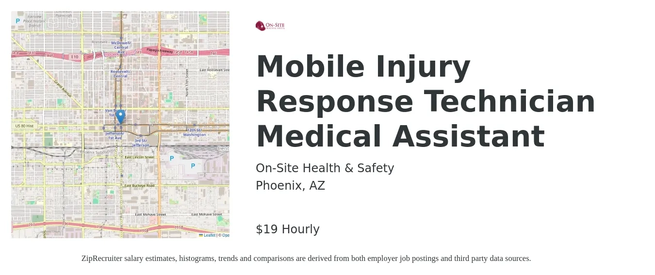 On-Site Health & Safety job posting for a Mobile Injury Response Technician Medical Assistant in Phoenix, AZ with a salary of $20 Hourly with a map of Phoenix location.