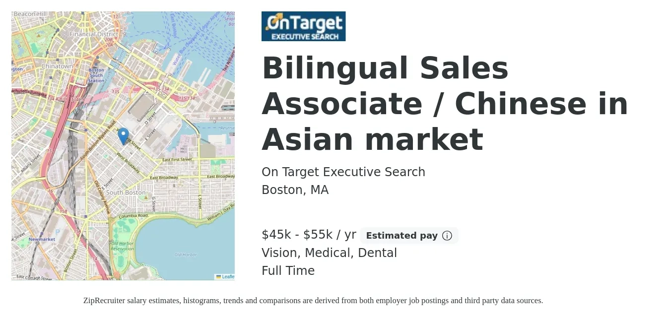 On Target Executive Search job posting for a Bilingual Sales Associate / Chinese in Asian market in Boston, MA with a salary of $45,000 to $55,000 Yearly and benefits including vision, dental, life_insurance, medical, and pto with a map of Boston location.