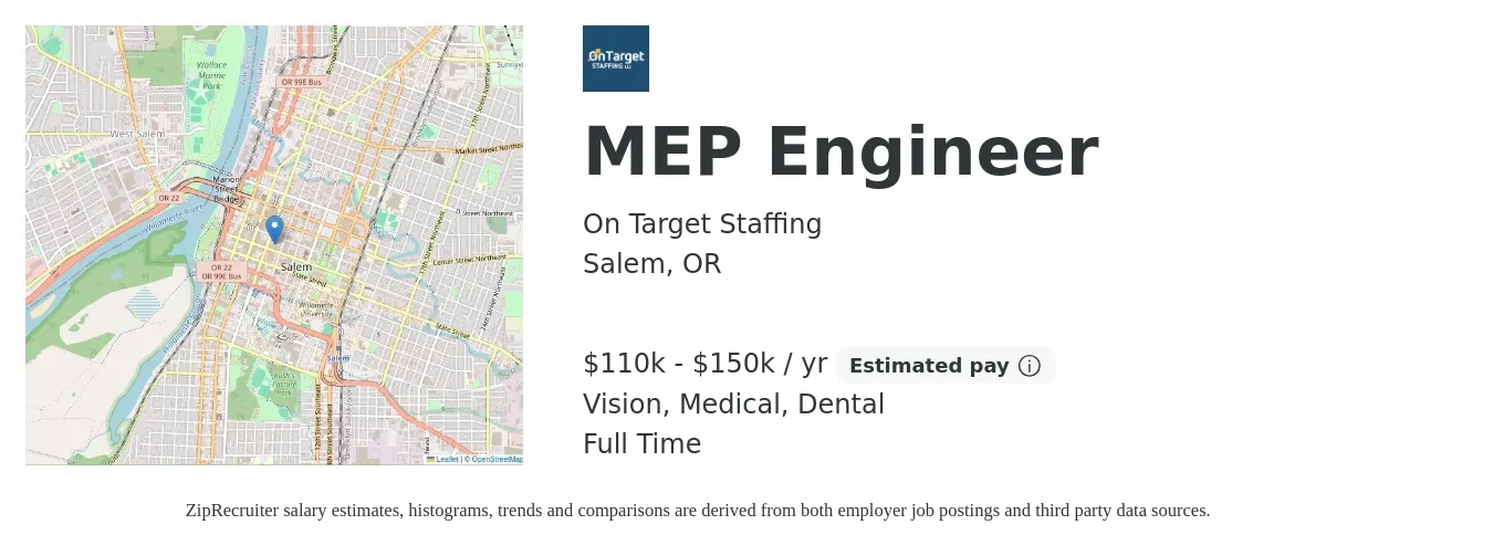 On Target Staffing job posting for a MEP Engineer in Salem, OR with a salary of $110,000 to $150,000 Yearly and benefits including vision, dental, medical, and pto with a map of Salem location.