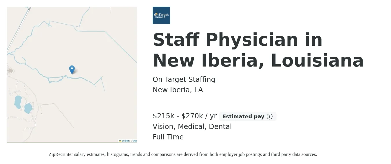 On Target Staffing job posting for a Staff Physician in New Iberia, Louisiana in New Iberia, LA with a salary of $215,000 to $270,000 Yearly and benefits including medical, pto, vision, and dental with a map of New Iberia location.