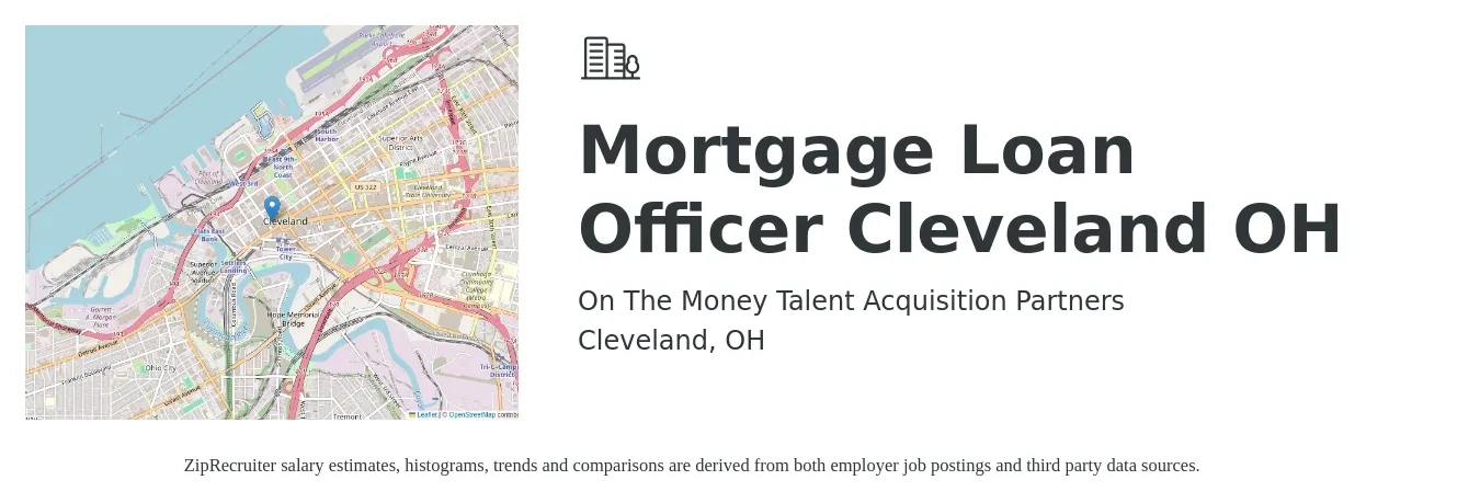 On The Money Talent Acquisition Partners job posting for a Mortgage Loan Officer - Cleveland, OH in Cleveland, OH with a salary of $50,400 to $97,000 Yearly with a map of Cleveland location.
