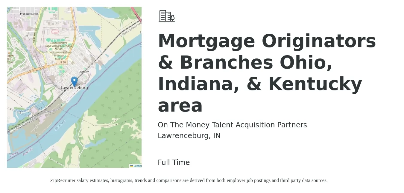 On The Money Talent Acquisition Partners job posting for a Mortgage Originators & Branches Ohio, Indiana, & Kentucky area in Lawrenceburg, IN with a salary of $1,670 to $4,900 Monthly with a map of Lawrenceburg location.