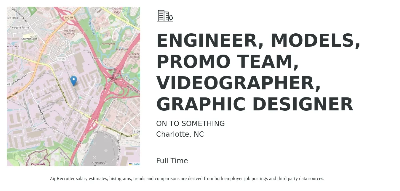 ON TO SOMETHING job posting for a ENGINEER, MODELS, PROMO TEAM, VIDEOGRAPHER, GRAPHIC DESIGNER in Charlotte, NC with a salary of $61,400 to $102,600 Yearly with a map of Charlotte location.