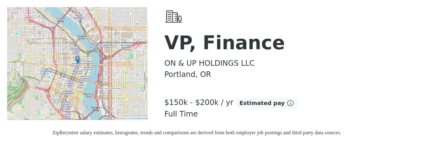 ON & UP HOLDINGS LLC job posting for a VP, Finance in Portland, OR with a salary of $150,000 to $200,000 Yearly with a map of Portland location.