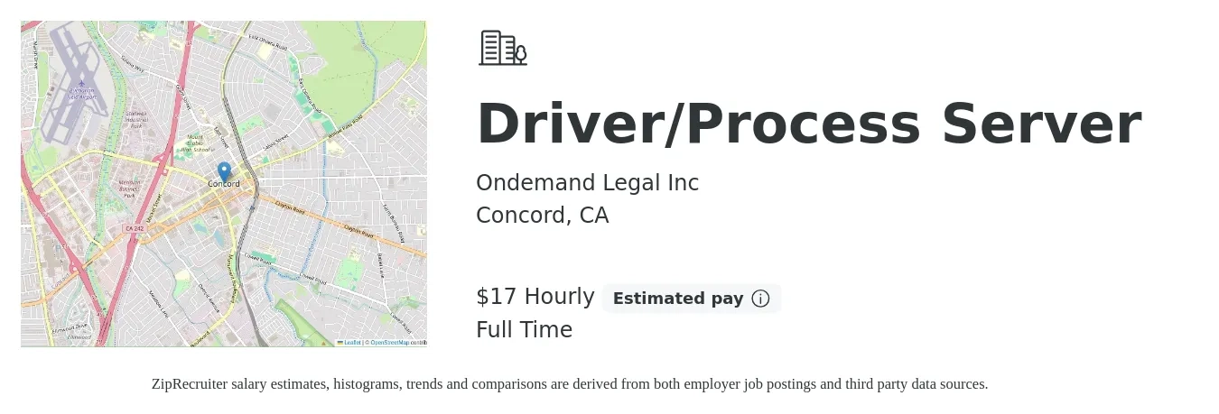 Ondemand Legal Inc job posting for a Driver/Process Server in Concord, CA with a salary of $18 Hourly with a map of Concord location.