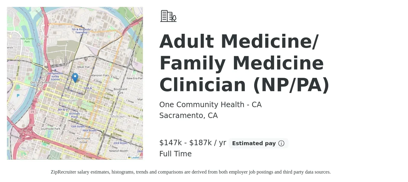 One Community Health - CA job posting for a Adult Medicine/ Family Medicine Clinician (NP/PA) in Sacramento, CA with a salary of $147,890 to $187,037 Yearly with a map of Sacramento location.