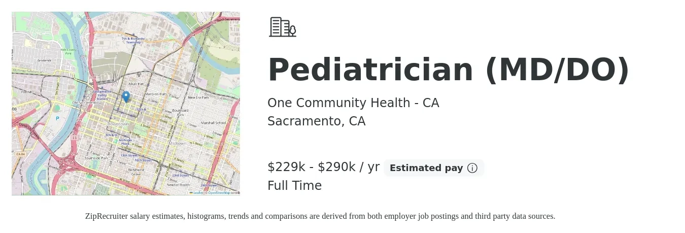One Community Health - CA job posting for a Pediatrician (MD/DO) in Sacramento, CA with a salary of $229,426 to $290,156 Yearly with a map of Sacramento location.