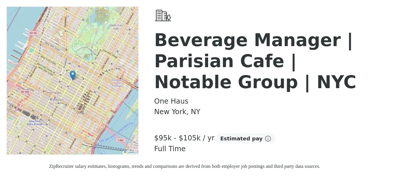 One Haus job posting for a Beverage Manager | Parisian Cafe | Notable Group | NYC in New York, NY with a salary of $95,000 to $105,000 Yearly with a map of New York location.