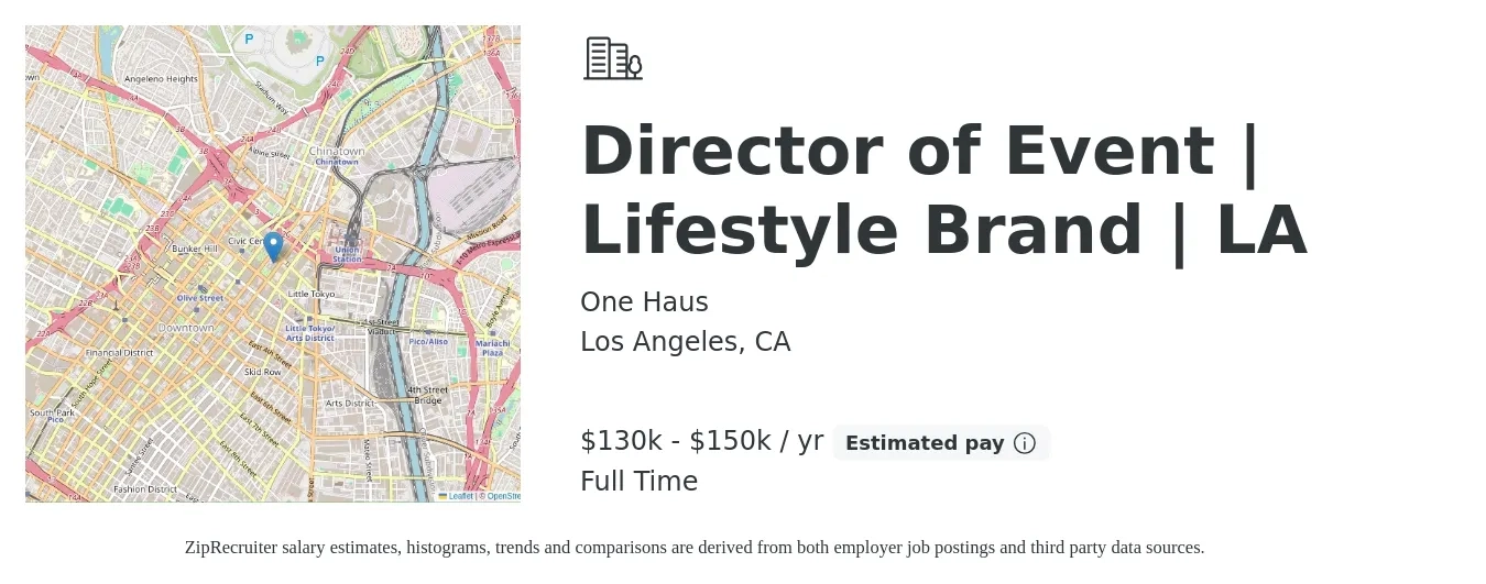 One Haus job posting for a Director of Event | Lifestyle Brand | LA in Los Angeles, CA with a salary of $130,000 to $150,000 Yearly with a map of Los Angeles location.