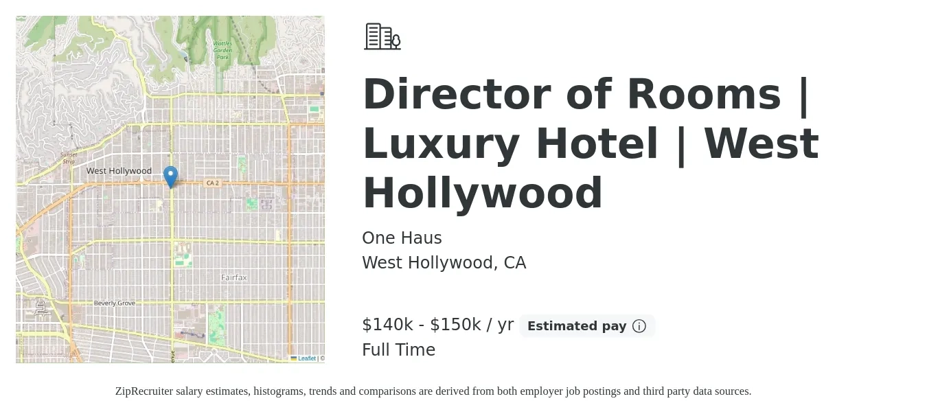 One Haus job posting for a Director of Rooms | Luxury Hotel | West Hollywood in West Hollywood, CA with a salary of $140,000 to $150,000 Yearly with a map of West Hollywood location.