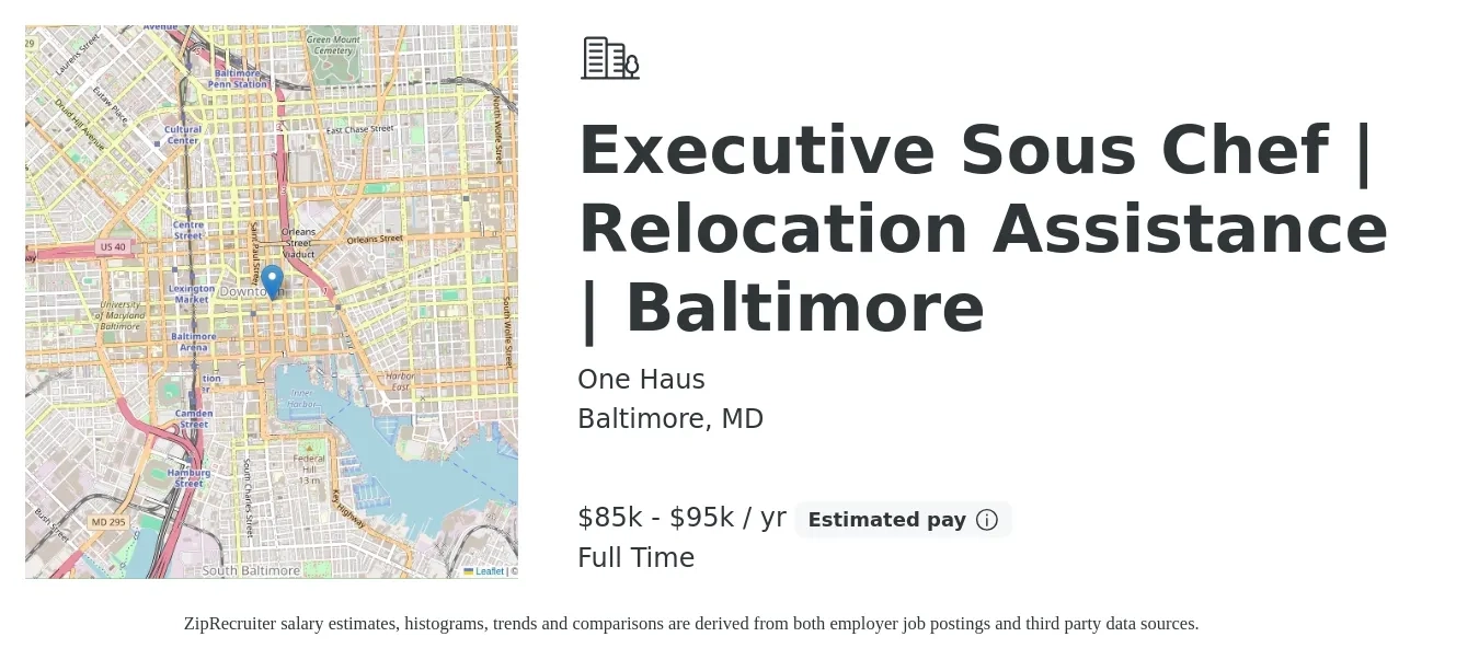 One Haus job posting for a Executive Sous Chef | Relocation Assistance | Baltimore in Baltimore, MD with a salary of $85,000 to $95,000 Yearly with a map of Baltimore location.