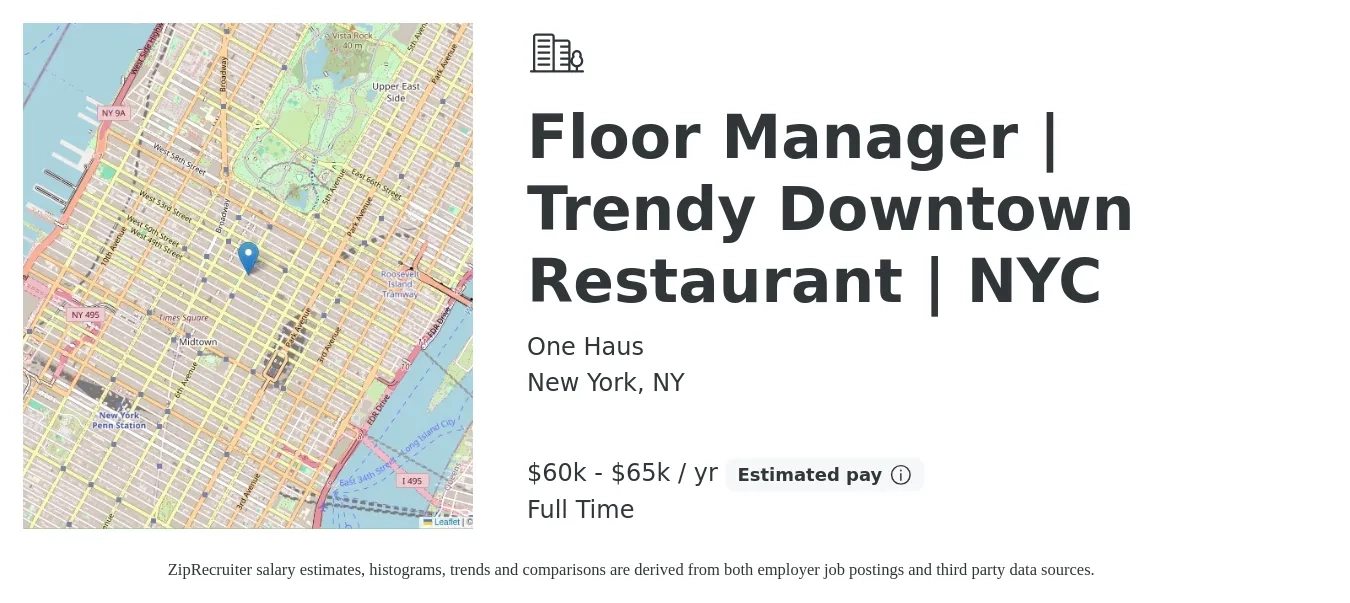 One Haus job posting for a Floor Manager | Trendy Downtown Restaurant | NYC in New York, NY with a salary of $60,000 to $65,000 Yearly with a map of New York location.