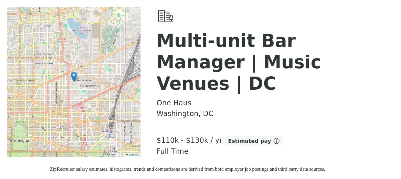 One Haus job posting for a Multi-unit Bar Manager | Music Venues | DC in Washington, DC with a salary of $110,000 to $130,000 Yearly with a map of Washington location.