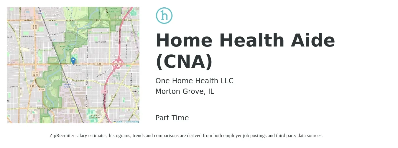 One Home Health LLC job posting for a Home Health Aide (CNA) in Morton Grove, IL with a salary of $16 to $20 Hourly with a map of Morton Grove location.