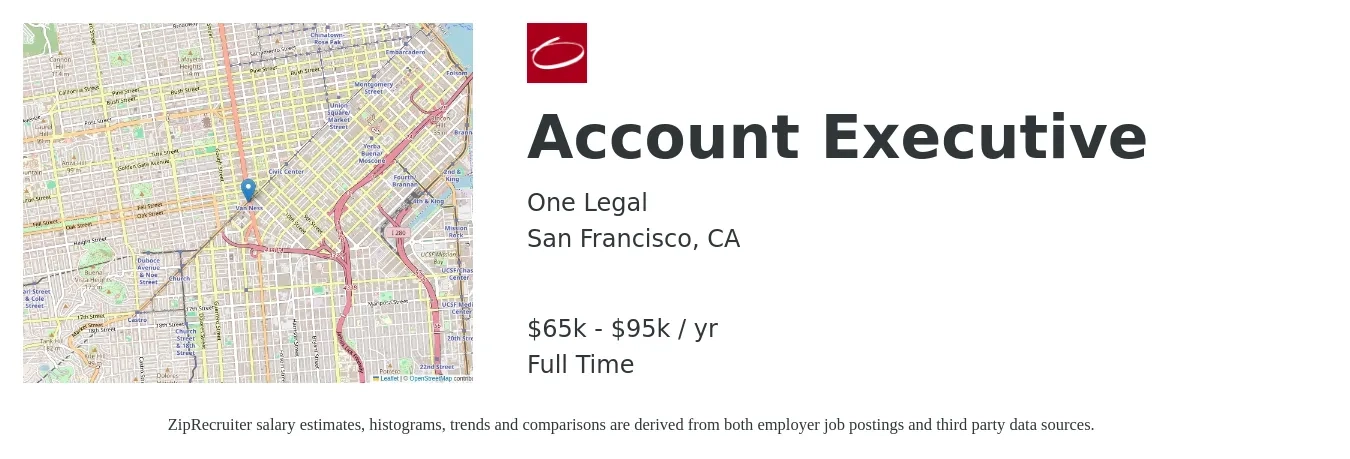 One Legal job posting for a Account Executive in San Francisco, CA with a salary of $65,000 to $95,000 Yearly with a map of San Francisco location.