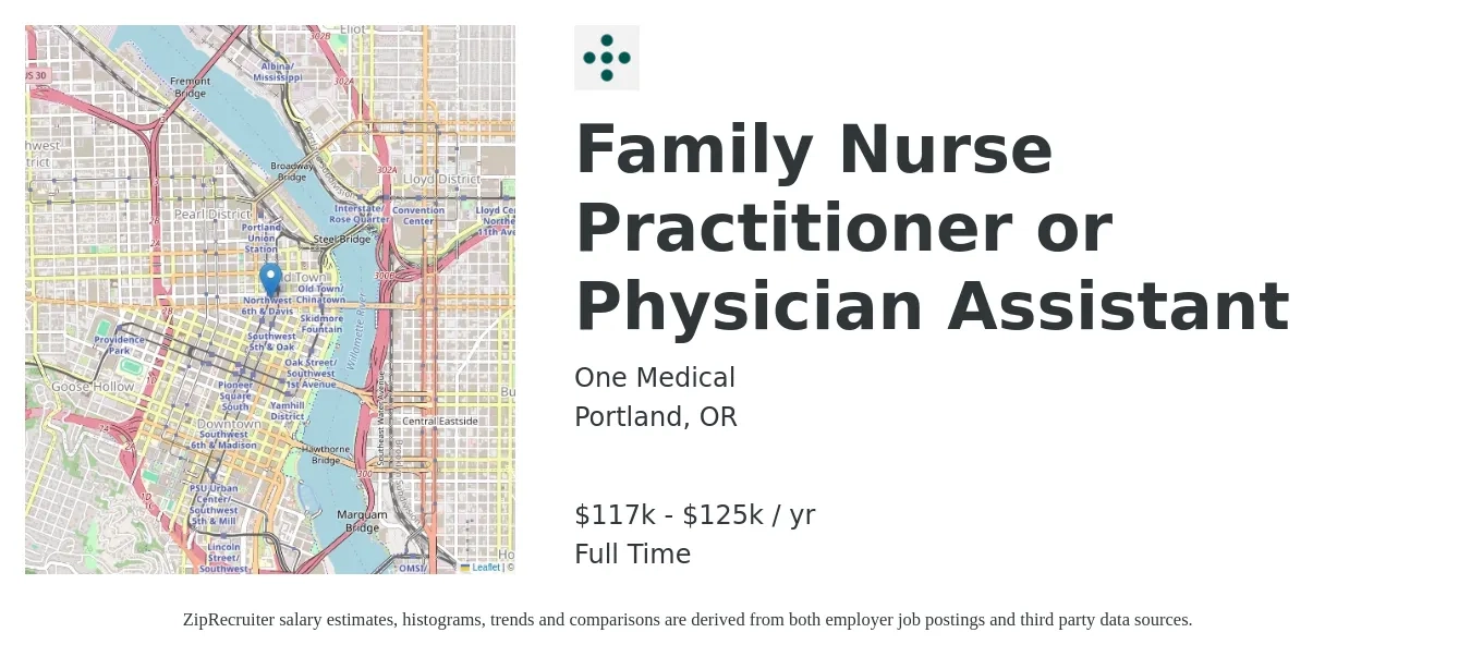 One Medical job posting for a Family Nurse Practitioner or Physician Assistant in Portland, OR with a salary of $117,000 to $125,000 Yearly with a map of Portland location.