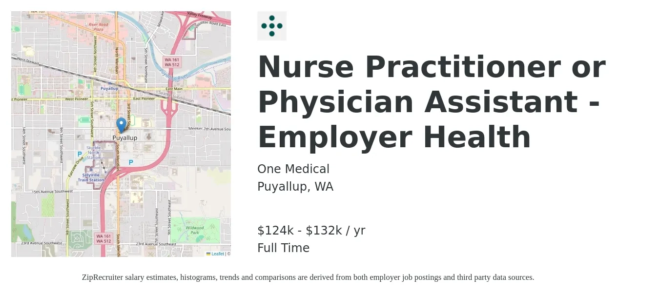 One Medical job posting for a Nurse Practitioner or Physician Assistant - Employer Health in Puyallup, WA with a salary of $124,000 to $132,000 Yearly with a map of Puyallup location.
