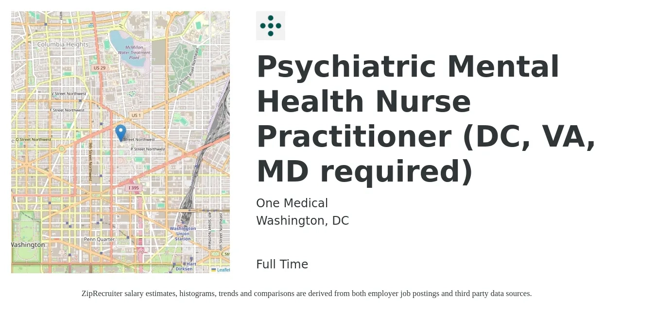 One Medical job posting for a Psychiatric Mental Health Nurse Practitioner (DC, VA, MD required) in Washington, DC with a salary of $116,100 to $158,600 Yearly with a map of Washington location.
