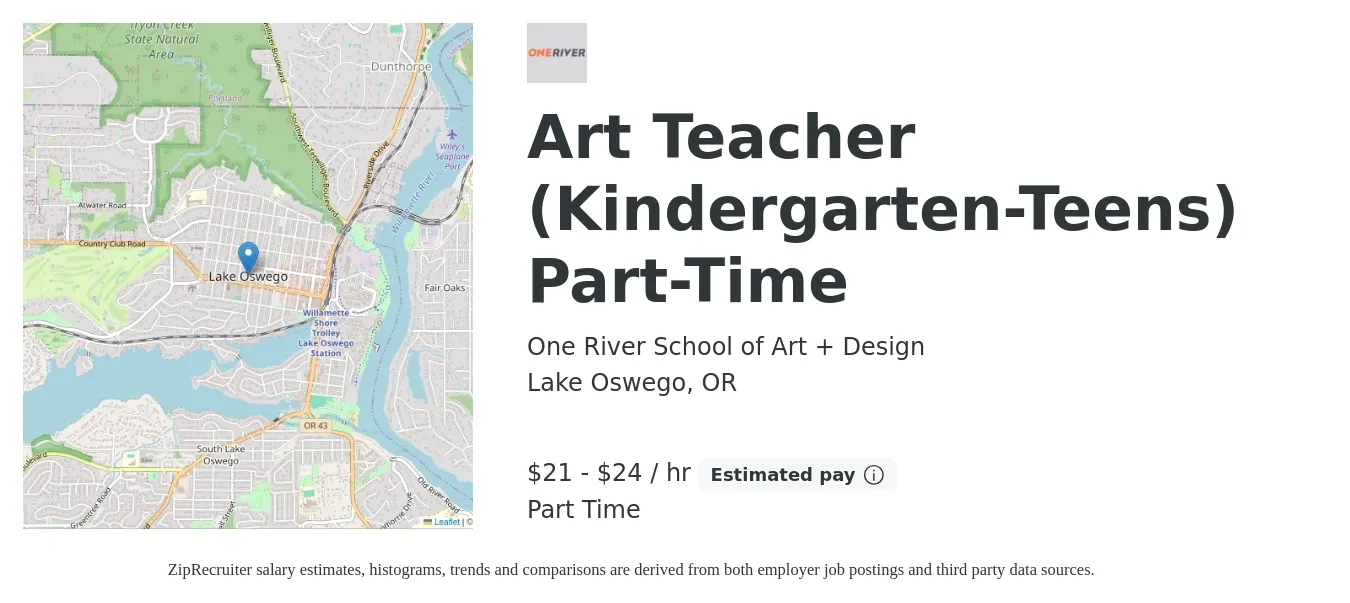 One River School of Art + Design job posting for a Art Teacher (Kindergarten-Teens) Part-Time in Lake Oswego, OR with a salary of $22 to $25 Hourly with a map of Lake Oswego location.