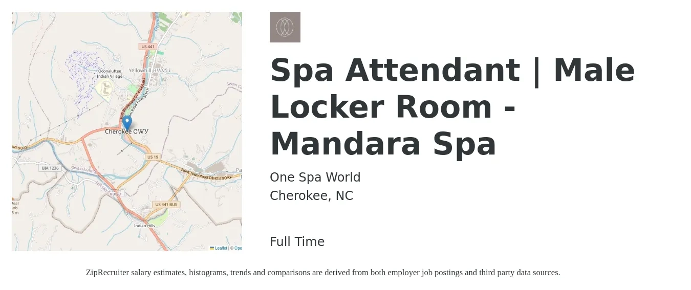 One Spa World job posting for a Spa Attendant | Male Locker Room - Mandara Spa in Cherokee, NC with a salary of $13 to $16 Hourly with a map of Cherokee location.