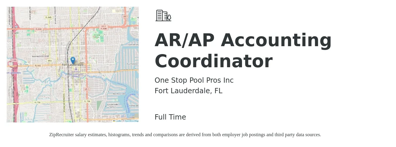 One Stop Pool Pros Inc job posting for a AR/AP Accounting Coordinator in Fort Lauderdale, FL with a salary of $20 Hourly with a map of Fort Lauderdale location.