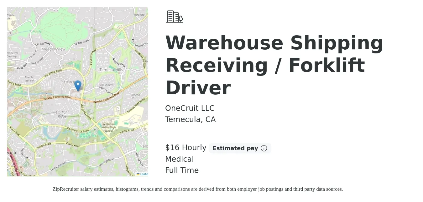 OneCruit LLC job posting for a Warehouse Shipping Receiving / Forklift Driver in Temecula, CA with a salary of $17 Hourly and benefits including medical with a map of Temecula location.