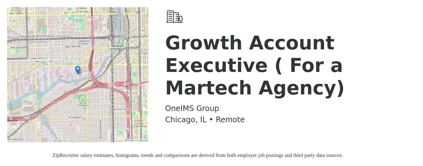 OneIMS Group job posting for a Growth Account Executive ( For a Martech Agency) in Chicago, IL with a salary of $55,700 to $97,900 Yearly with a map of Chicago location.