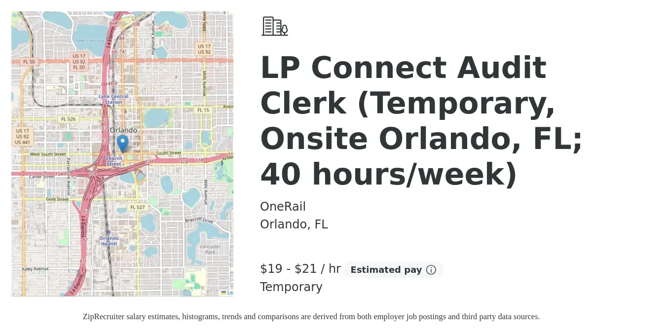 OneRail job posting for a LP Connect Audit Clerk (Temporary, Onsite Orlando, FL; 40 hours/week) in Orlando, FL with a salary of $20 to $22 Hourly with a map of Orlando location.
