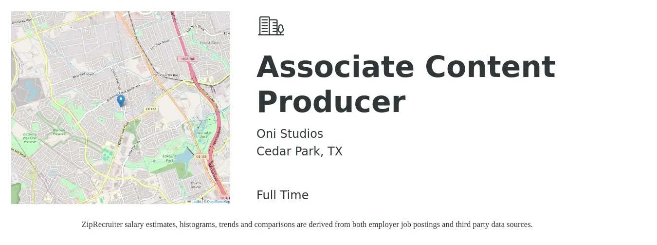 Oni Studios job posting for a Associate Content Producer in Cedar Park, TX with a salary of $118,500 Yearly with a map of Cedar Park location.