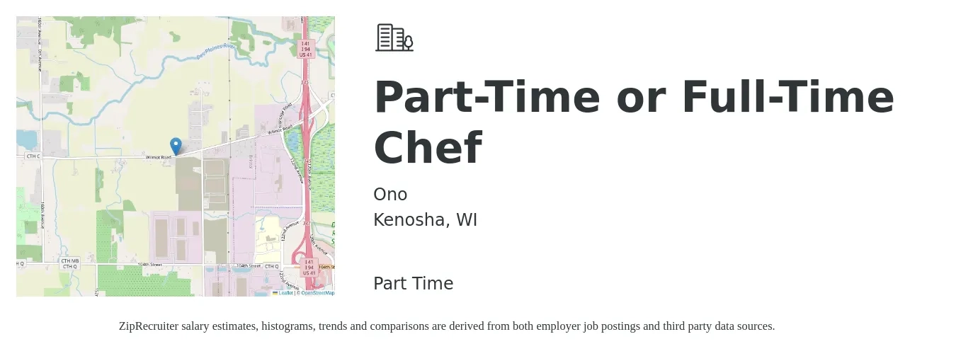 Ono job posting for a Part-Time or Full-Time Chef in Kenosha, WI with a salary of $17 to $32 Hourly with a map of Kenosha location.