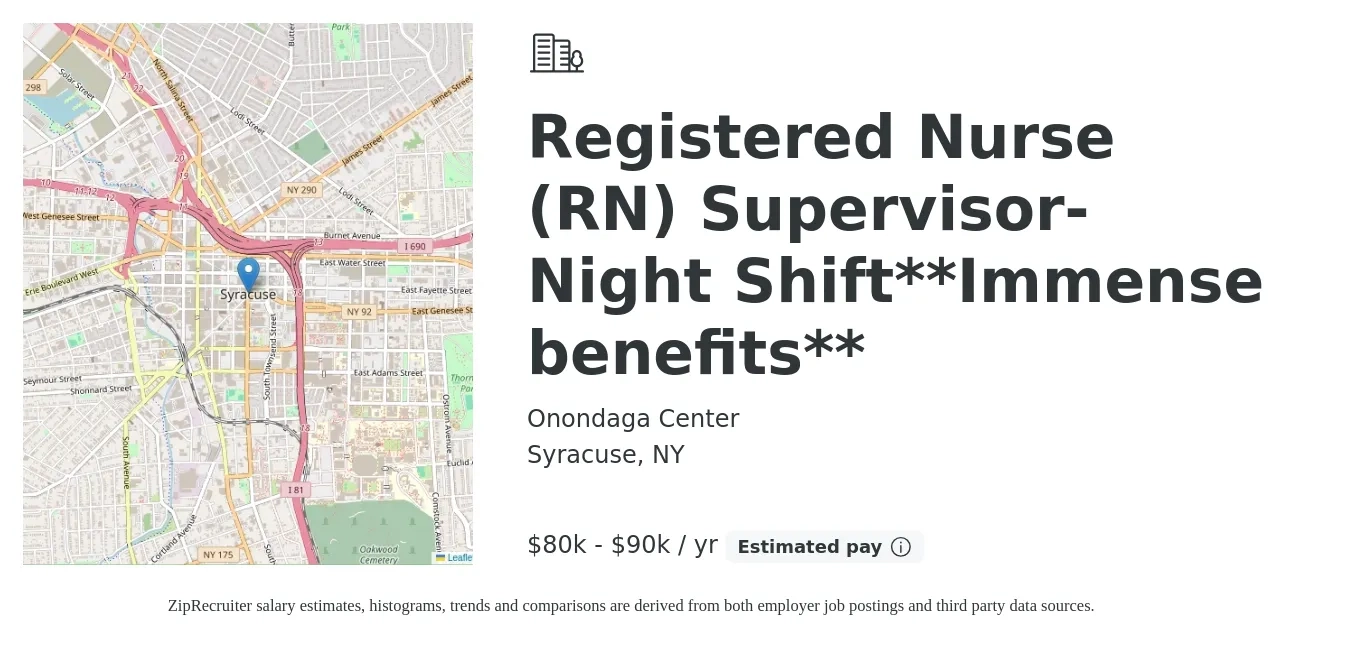 Onondaga Center job posting for a Registered Nurse (RN) Supervisor- Night Shift**Immense benefits** in Syracuse, NY with a salary of $80,000 to $90,000 Yearly with a map of Syracuse location.