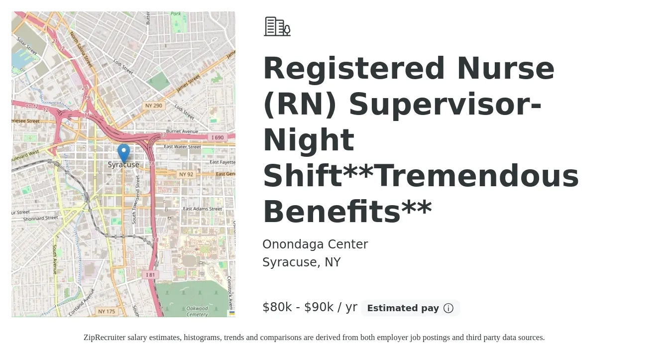 Onondaga Center job posting for a Registered Nurse (RN) Supervisor- Night Shift**Tremendous Benefits** in Syracuse, NY with a salary of $80,000 to $90,000 Yearly with a map of Syracuse location.