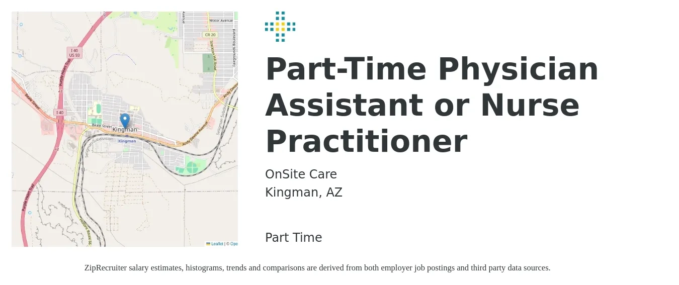 OnSite Care job posting for a Part-Time Physician Assistant or Nurse Practitioner in Kingman, AZ with a salary of $97,400 to $126,000 Yearly with a map of Kingman location.