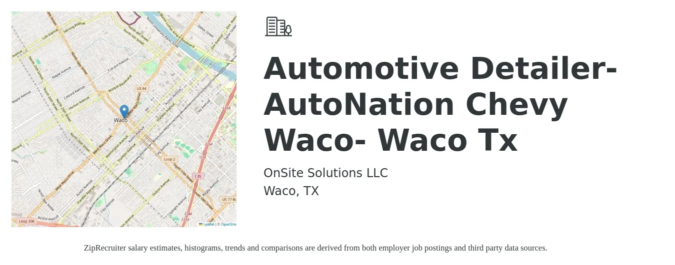 OnSite Solutions LLC job posting for a Automotive Detailer- AutoNation Chevy Waco- Waco Tx in Waco, TX with a salary of $13 to $16 Hourly with a map of Waco location.