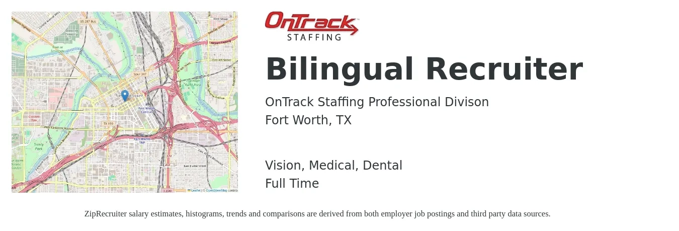 OnTrack Staffing Professional Divison job posting for a Bilingual Recruiter in Fort Worth, TX with a salary of $16 to $21 Hourly and benefits including medical, pto, vision, dental, and life_insurance with a map of Fort Worth location.